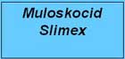 muloskocid slimex